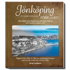 Jönköpings kommun från ovan förr och nu – en högtflygande jämförelse